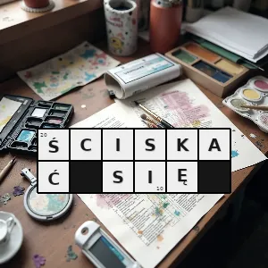 Hasło krzyżówkowe zamykać się poprzez ściśnięcie ulegać skurczowi - ściskać się – rozwiązanie, synonimy, podpowiedzi i definicje krzyżówkowe